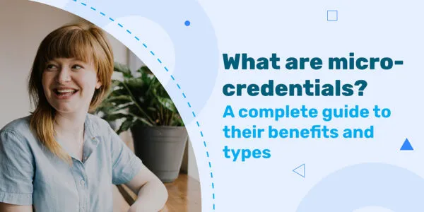 What are micro-credentials? A complete guide to their benefits and types