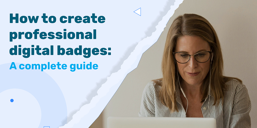 How to create professional digital badges: A complete guide