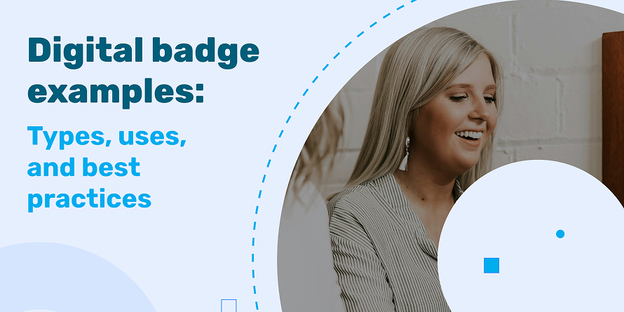Digital badge examples: Types, uses, and best practices