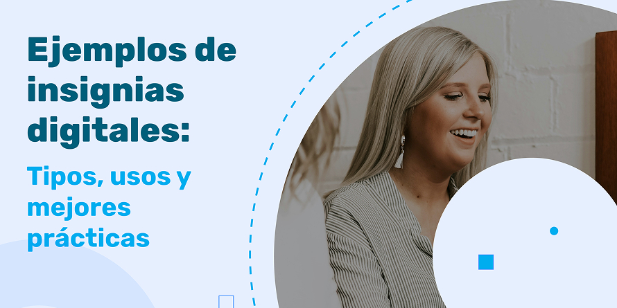 Ejemplos de insignias digitales: Tipos, usos y mejores prácticas