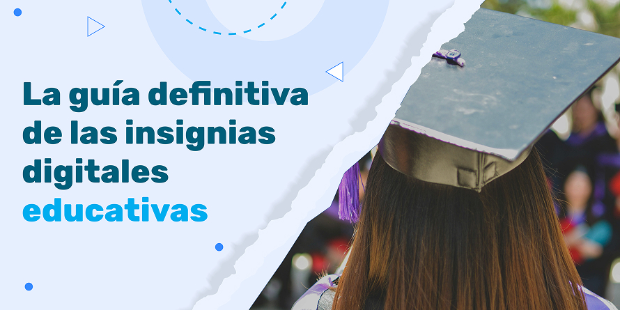 La guía definitiva de las insignias digitales educativas