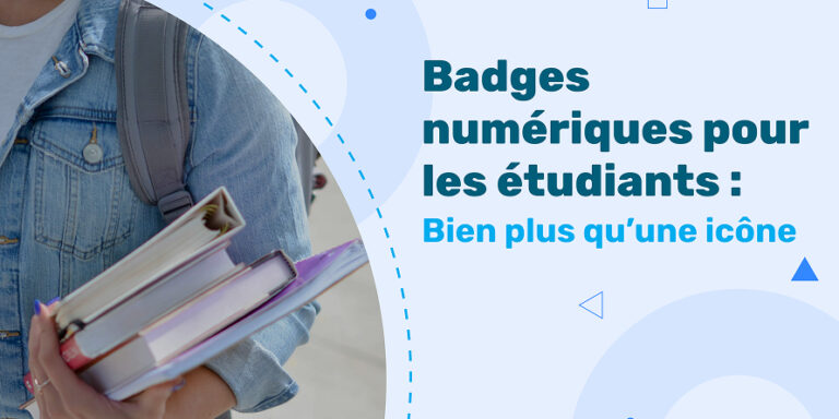 Badges numériques pour les étudiants : Bien plus qu’une icône