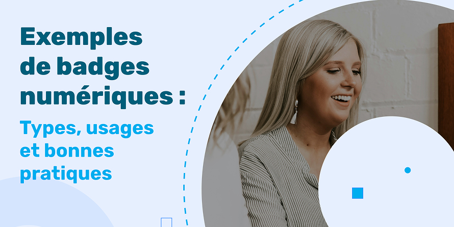 Exemples de badges numériques : Types, usages et bonnes pratiques