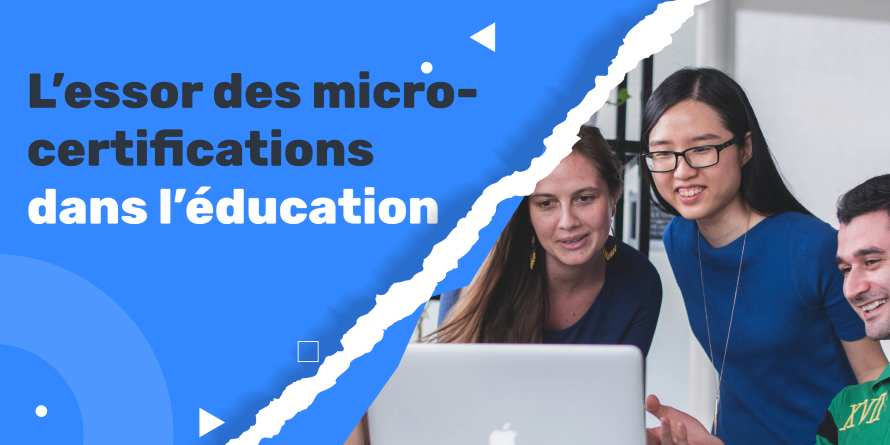 L’essor des micro-certifications : la nouvelle monnaie de l’éducation