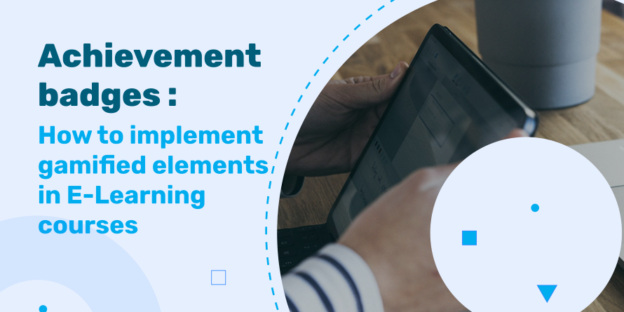 Achievement badges: How to implement gamified elements in E-Learning courses