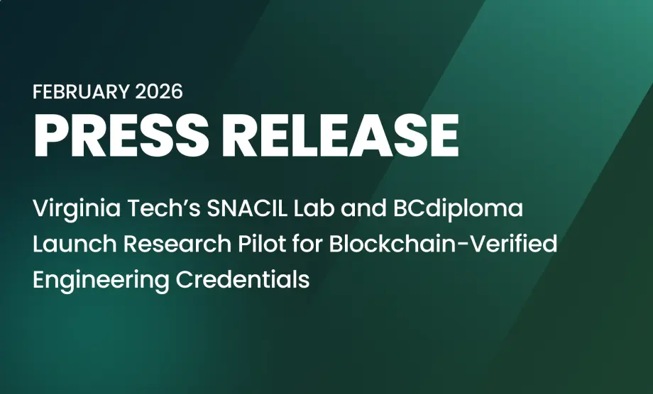Virginia Tech’s SNACIL Lab and BCdiploma Launch Research Pilot for Blockchain-Verified Engineering Credentials