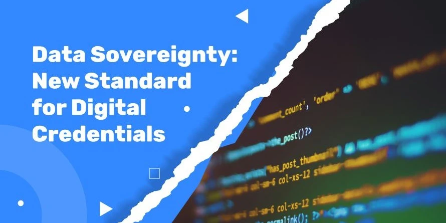 Data Sovereignty: The New Standard for the Sustainability of Digital Credentials