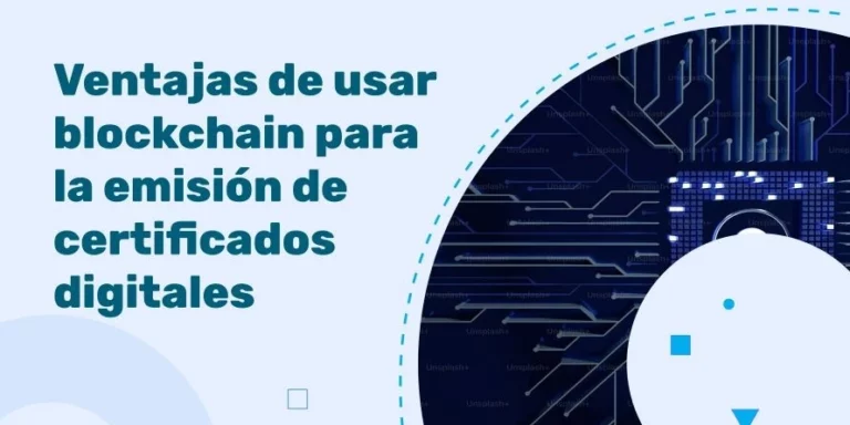 Ventajas de usar blockchain para la emisión de certificados digitales