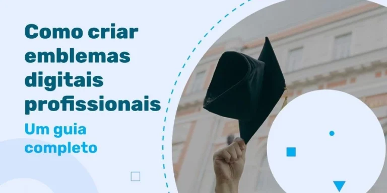 Como criar emblemas digitais profissionais: Um guia completo
