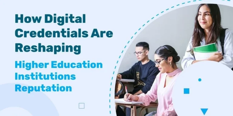 How Digital Credentials Are Reshaping Higher Education Institutions Reputation