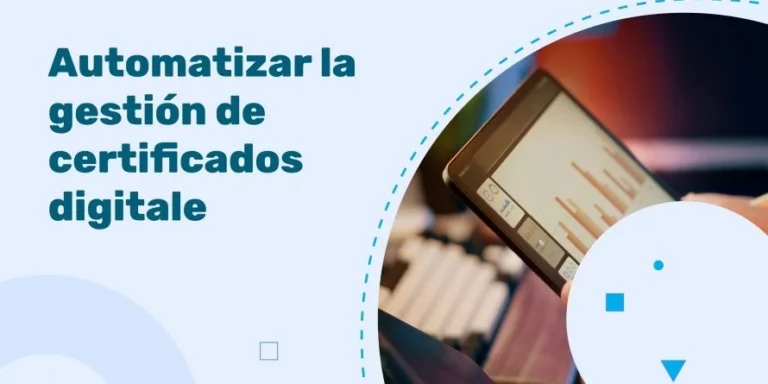 Automatizar la gestión de certificados digitale: informática y blockchain