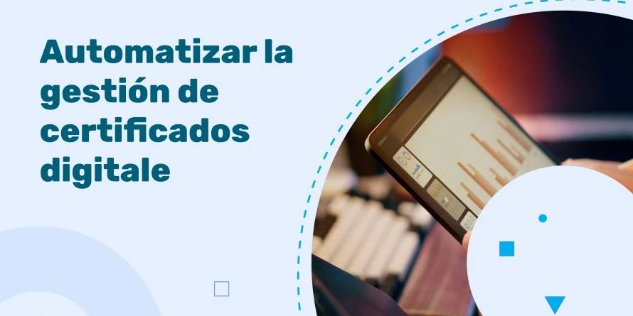 Automatizar la gestión de certificados digitale: informática y blockchain