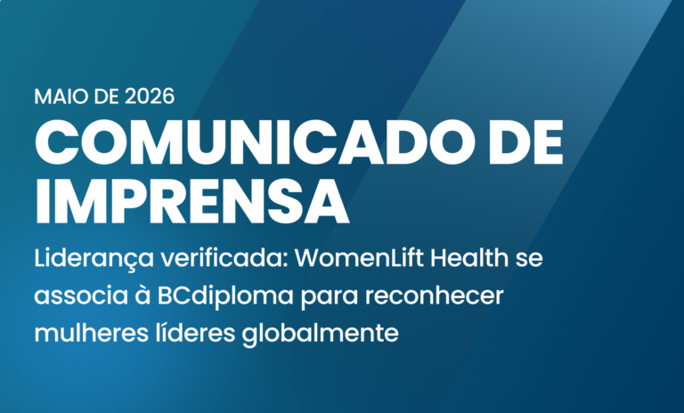 WomenLift Health se associa à BCdiploma para o reconhecimento de mulheres líderes no mundo