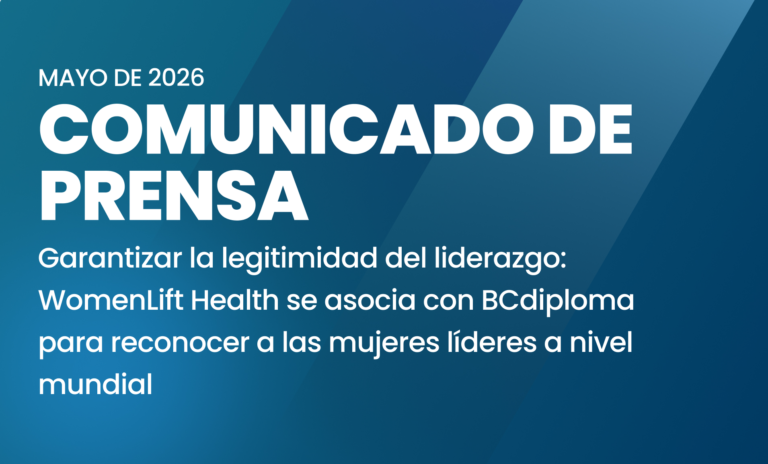 Liderazgo verificado: WomenLift Health se asocia con BCdiploma para reconocer a las mujeres líderes a nivel mundial