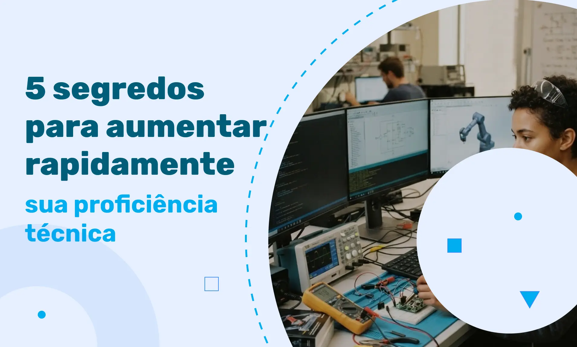 5 segredos para aumentar rapidamente sua proficiência técnica