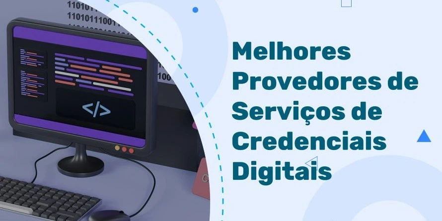 Melhores Provedores de Serviços de Credenciais Digitais