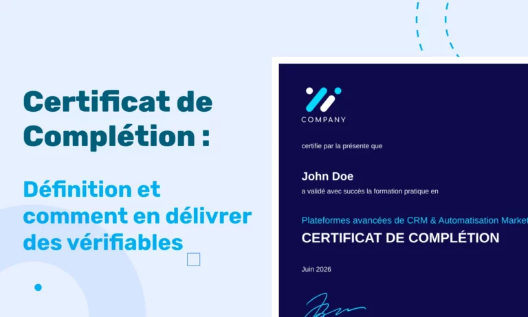 Certificat de Complétion : Définition et comment en délivrer des vérifiables